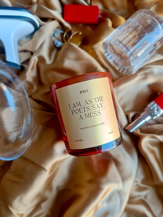 I am, As The Poets Say, A Mess Candle