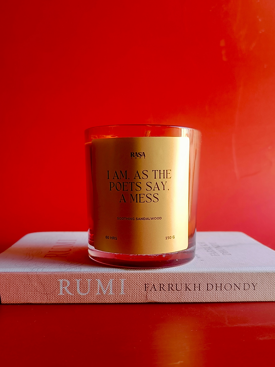 I am, As The Poets Say, A Mess Candle