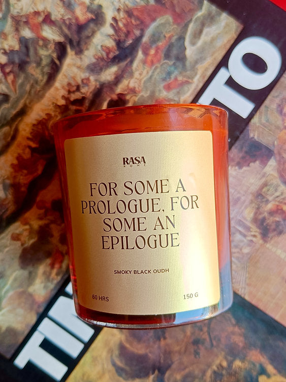For Some Prologue, For Some An Epilogue Candle
